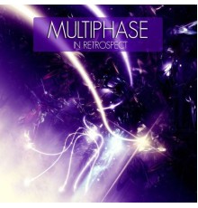 Multiphase - In Retrospect