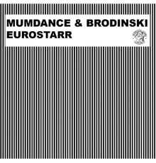 Mumdance, Brodinski - Eurostarr