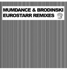 Mumdance, Brodinski - Eurostarr Remixes