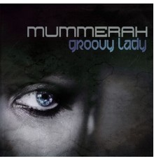 Mummerah - Groovy Lady