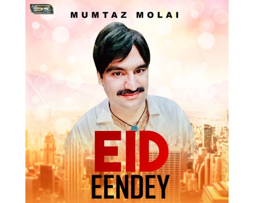 Mumtaz Molai - Eid Eendey