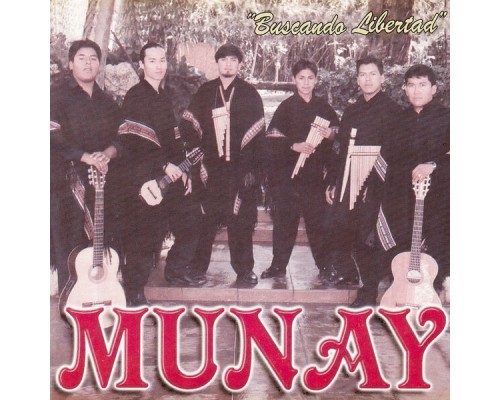 Munay - "Buscando Libertad"