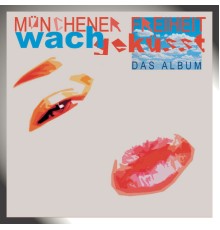 Münchener Freiheit - Wachgeküsst