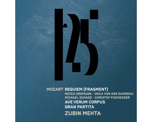 Münchner Philharmoniker & Zubin Mehta - Mozart: Sereande No. 10, "Gran partita", Requiem (Fragment), Ave verum corpus [Live]