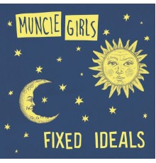 Muncie Girls - Fixed Ideals