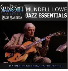 Mundell Lowe - Jazz Essentials