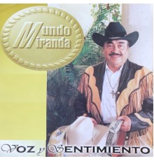 Mundo Miranda - Voz y Sentimiento