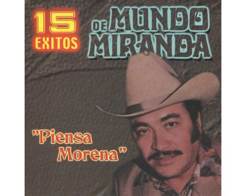 Mundo Miranda - Piensa Morena