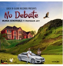 Munga Honorable - No Debate