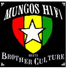 Mungo's Hi Fi, Brother Culture - Mungo's Hi Fi Meets Brother Culture
