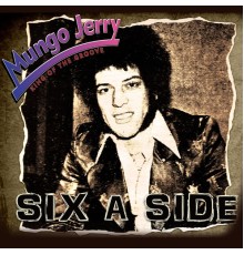 Mungo Jerry - Six a Side