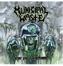 Municipal Waste - Slime and Punishment