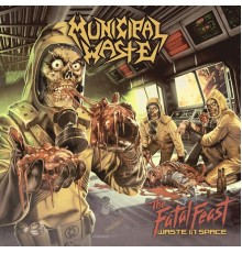 Municipal Waste - The Fatal Feast