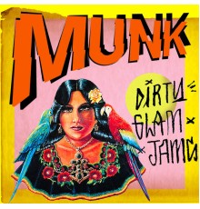 Munk - Dirty Glam Jams