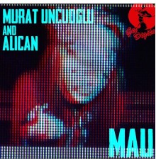 Murat Uncuoglu & Alican - Mau