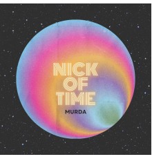 Murda - Nick of Time