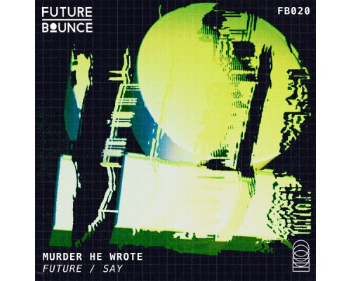 Murder He Wrote - Future / Say