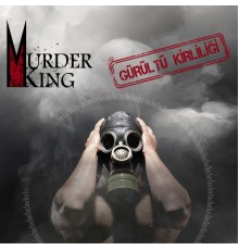 Murder King - Gürültü Kirliliği