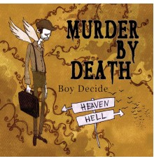 Murder by Death - Boy Decide