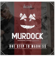 Murdock - One Step To Madness