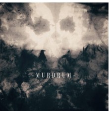 Murdrum - Murdrum