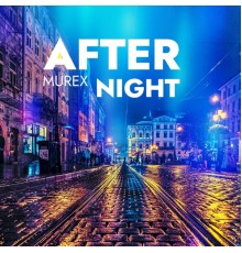 Murex - After Night