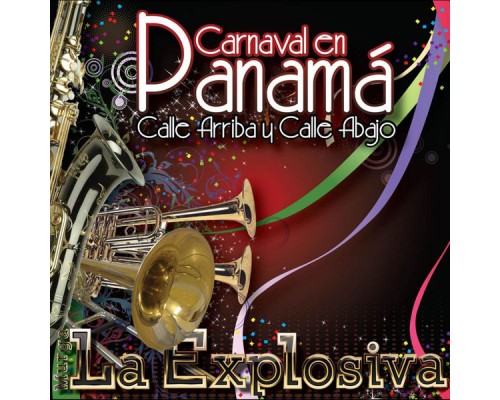Murga la Explosiva - Carnaval En Panama: Calle Arriba Y Calle Abajo Murga la Explosiva - Carnaval En Panama: Calle Arriba Y Calle Abajo
