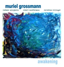 Muriel Grossmann - Awakening