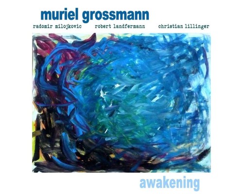 Muriel Grossmann - Awakening