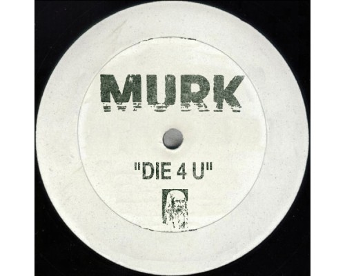 Murk - Die 4 U