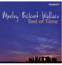 Murley-Bickert-Wallace - Test of Time