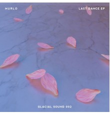 Murlo - Last Dance - EP