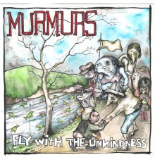 Murmurs - Fly with the Unkindness