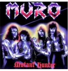 Muro - Mutant Hunter