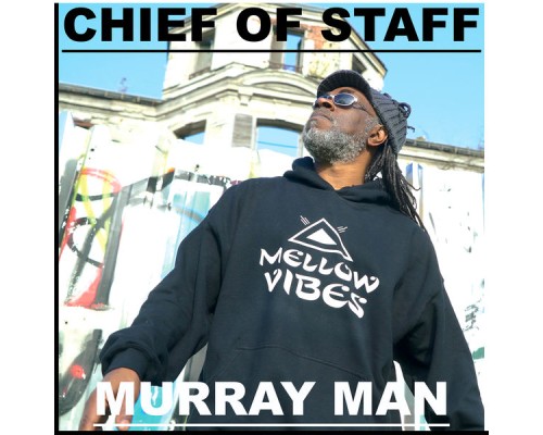 Murray Man - Chief of Staff