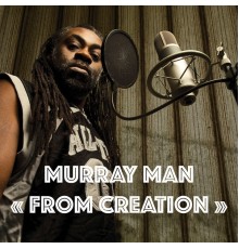 Murray Man - From Creation