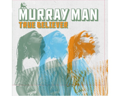 Murray Man - True Believer