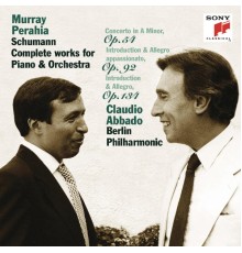 Murray Perahia - Berliner Philharmoniker - Claudio Abbado - Robert Schumann : Piano Concerto - Concert Pieces op. 92 & 134 (Original Edition)
