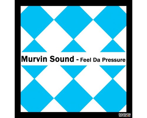 Murvin Sound - Feel da Pressure