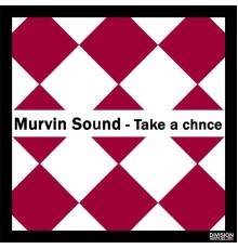 Murvin Sound - Take a Chnce