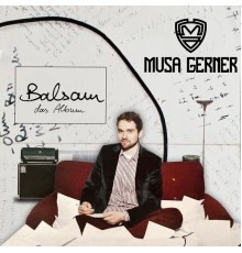 Musa Gerner - Balsam