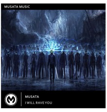 Musata - I Will Rave You