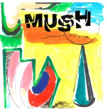 Mush - Down Tools