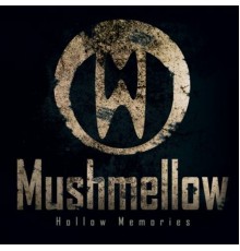 Mushmellow - Hollow Memories