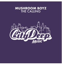 Mushroom Boyz - The Calling