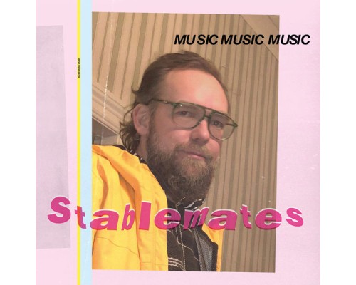 MusicMusicMusic - Stablemates