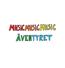 MusicMusicMusic - Äventyret