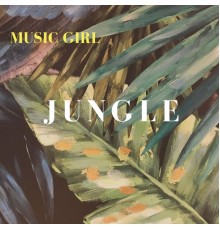 Music Girl - Jungle