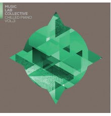 Music Lab Collective - Chilled Piano Vol.3