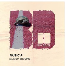 Music P - Slow Down